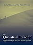 The quantum leader : applications for the new... by  Kathy Malloch 