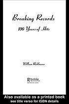 Breaking records : 100 years of hits