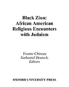 Black Zion : African American religious encounters with Judaism