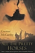 All the pretty horses von Cormac McCarthy