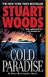 Cold paradise 著者： Stuart Woods