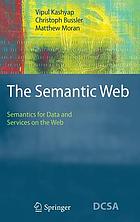 The Semantic Web : semantics for data and services on the Web