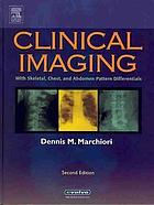 Clinical imaging : with skeletal, chest, and abdomen pattern differentials