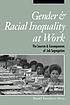 Gender & racial inequality at work : the sources... by Donald Tomaskovic-Devey