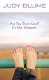 Are you there God? It's me, Margaret de Judy Blume