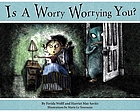 Is a worry worrying you?