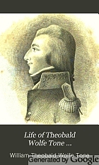 Life of Theobald Wolfe Tone ...