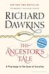 The ancestor's tale : a pilgrimage to the dawn of evolution