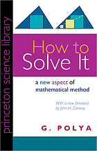How to solve it : a new aspect of mathematical method