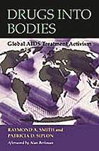 Drugs into bodies : global AIDS treatment activism