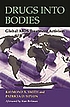 Drugs into bodies : global AIDS treatment activism von Raymond A Smith