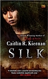 Silk por Caitlín R Kiernan