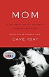 Mom : a celebration of mothers from StoryCorps