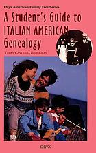 A student's guide to Italian American genealogy