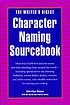 The Writer's Digest character naming sourcebook de Sherrilyn Kenyon