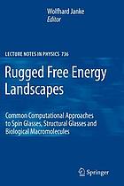 Rugged free energy landscapes : common computational approaches in spin glasses, structural glasses and biological macromolecules