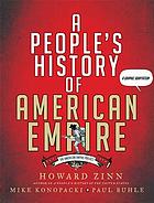 A people's history of American empire : a graphic adaptation