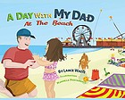 A Day with My Dad at The Beach.