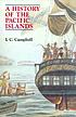A history of the Pacific islands 著者：  I  C Campbell 