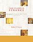 Case studies in finance : managing for corporate... by  Robert F Bruner 