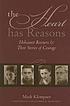 The heart has reasons : Holocaust rescuers and... 著者：  Mark Klempner 