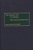 The Vietnam War on campus : other voices, more distant drums