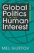 Global politics in the human interest by Melvin Gurtov