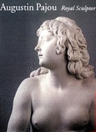 Augustin Pajou : royal sculptor, 1730-1809
