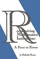 Reconceiving mathematics instruction : a focus on errors