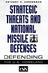 Strategic threats and national missile defenses... 著者： Anthony H Cordesman