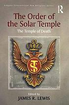 The Order of the Solar Temple : the temple of death