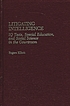 Litigating intelligence : IQ tests, special education, and social science in the courtroom