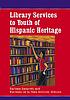 Library services to youth of Hispanic heritage por Barbara Froling Immroth