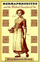 Hermaphrodites and the medical invention of sex