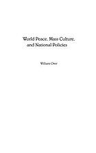 World peace, mass culture, and national policies