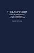 The last word? : essays on official history in... por Jeffrey Grey