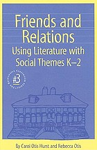Friends and relations : using literature with social themes K-2