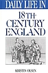 Daily life in 18th-century England 著者： Kirstin Olsen