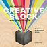 Creative block : get unstuck : discover new ideas... by  Danielle Krysa 