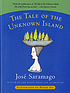 The tale of the unknown island por José Saramago