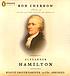 Alexander Hamilton/h[sound recording]. by Ron Chernow