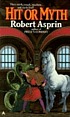 Hit or myth 著者： Robert Asprin