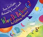 Where do balloons go? : an uplifting mystery