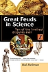 Great feuds in science : ten of the liveliest disputes ever