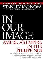 In our image : America's empire in the Philippines