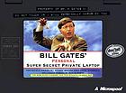 Bill Gates' personal super secret private laptop
