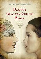 Doctor Olaf van Schuler's brain