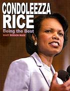 Condoleezza Rice : being the best