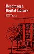 Becoming a digital library