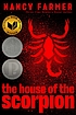 The house of the scorpion by  Nancy Farmer 